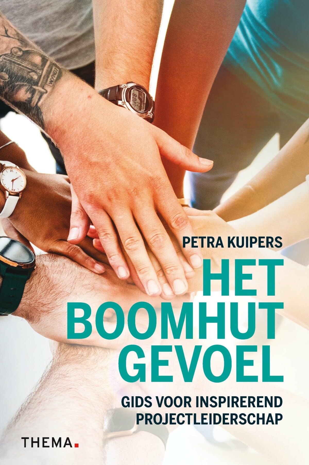 Het boomhutgevoel: gids voor inspirerend projectleiderschap book