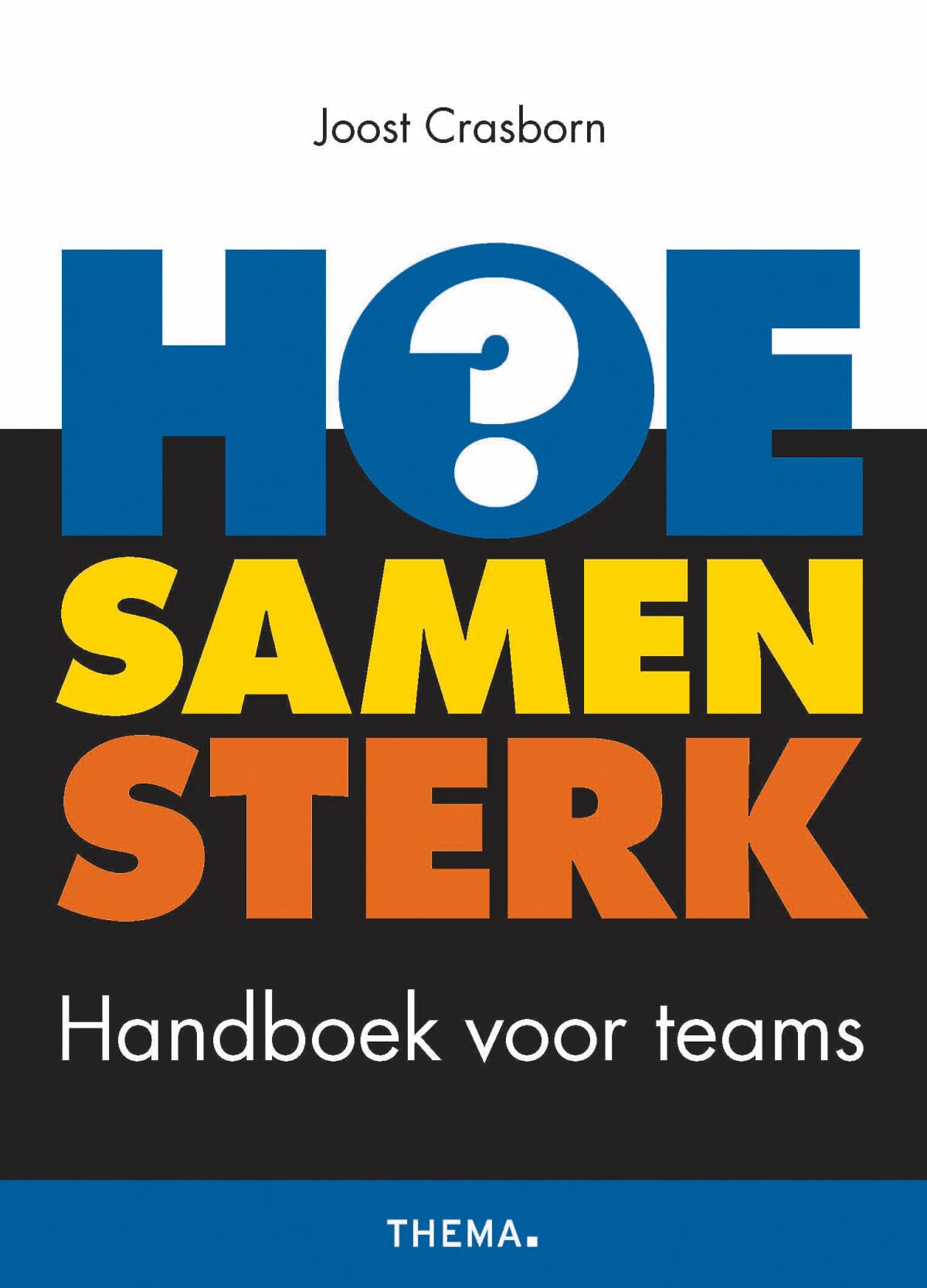 HOE samen sterk: Handboek voor teams book