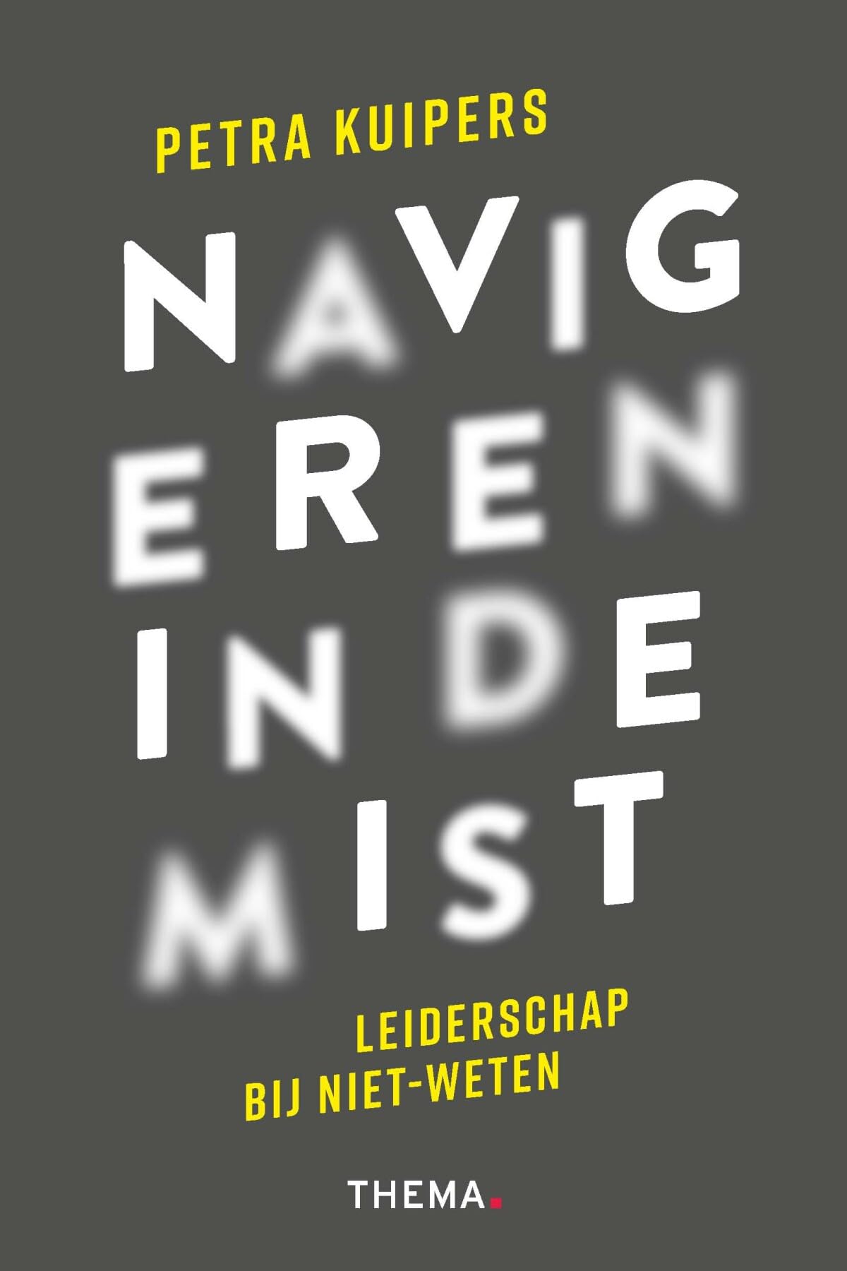 Navigeren in de mist: Leiderschap bij niet-weten book