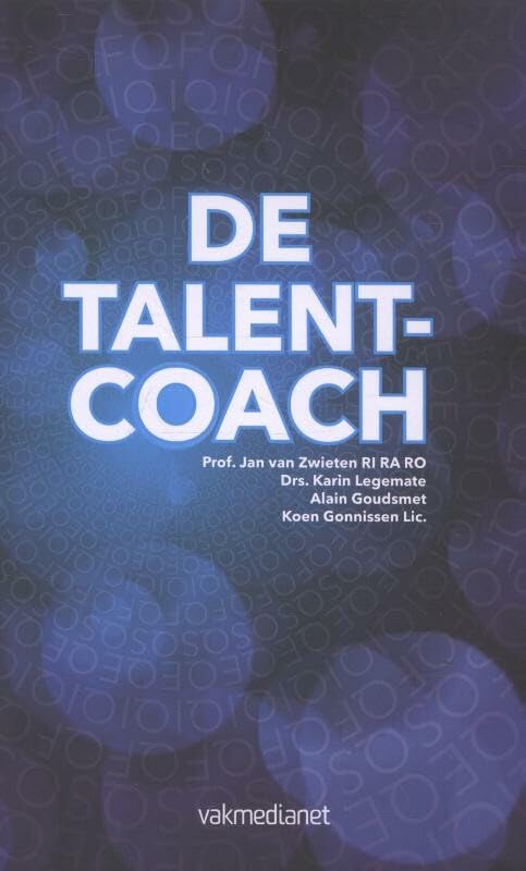 De talentcoach: hoe signaleer en ontwikkel je talenten in organisaties Business, Finance & Career