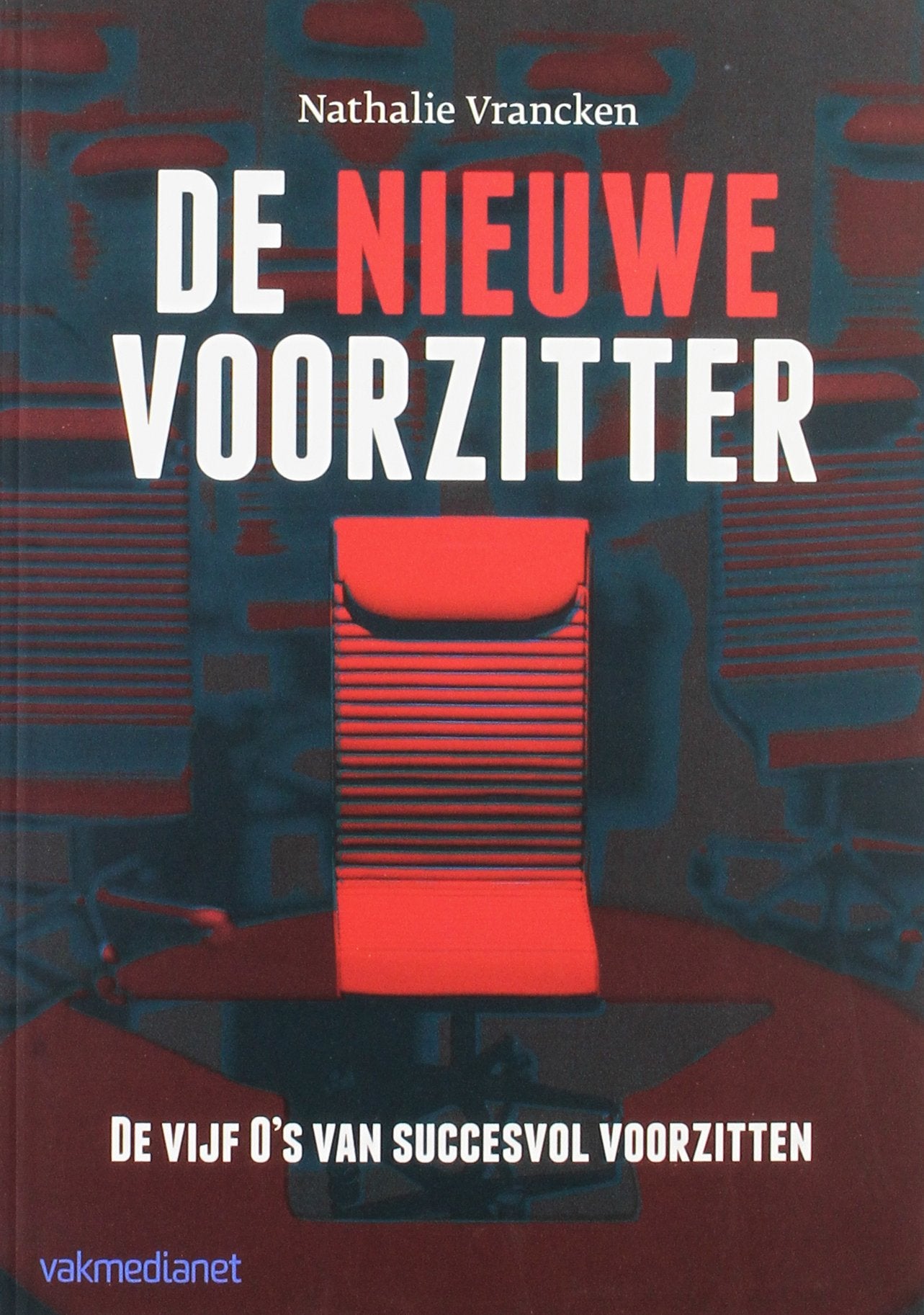 De nieuwe voorzitter: de 5 O's van succesvol voorzitten Business, Finance & Career
