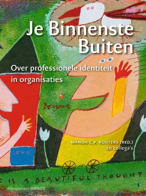 Je binnenste buiten: over professionele identiteit in organisaties book