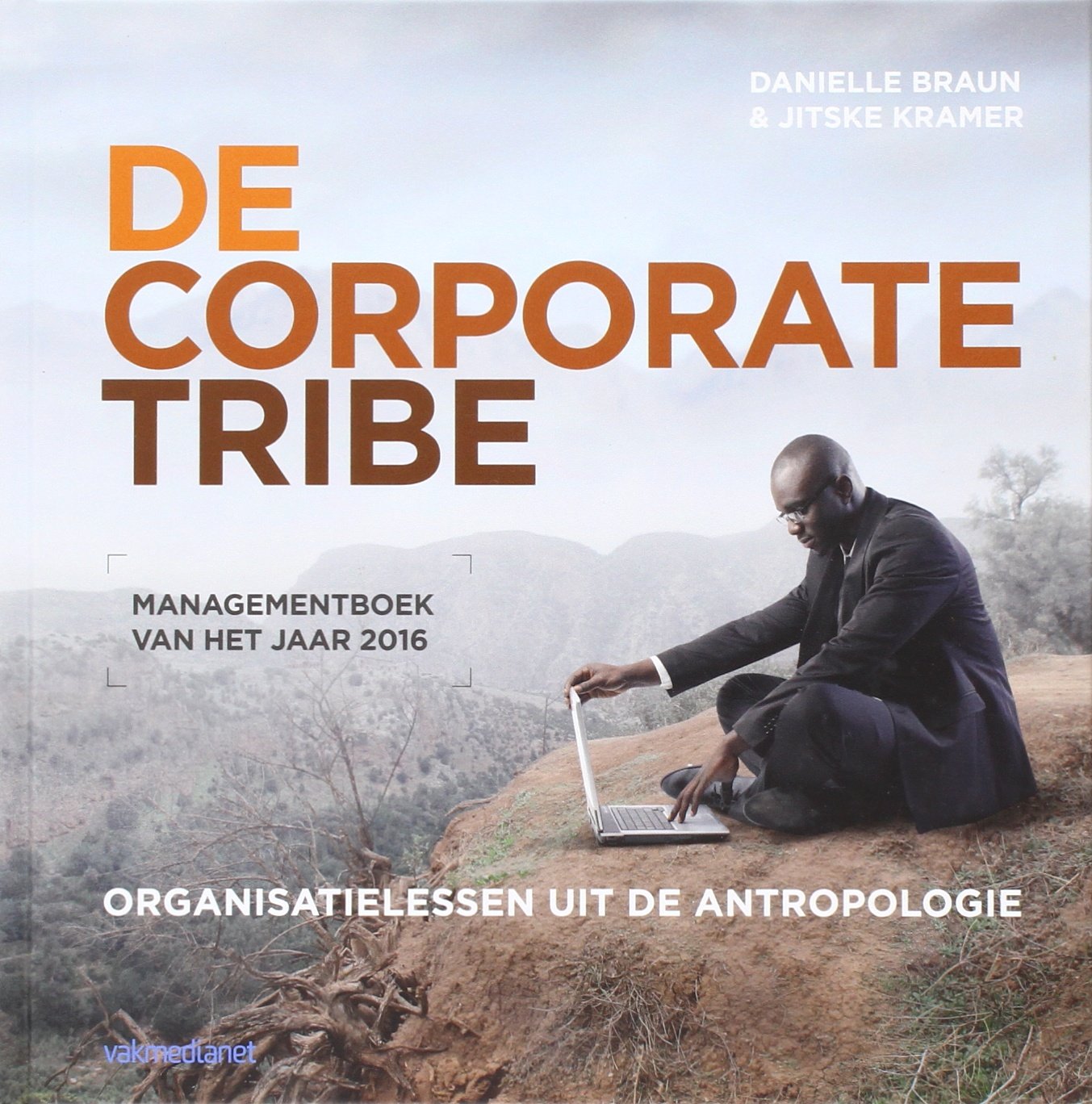 De corporate tribe: organisatielessen uit de antropologie Business, Finance & Career