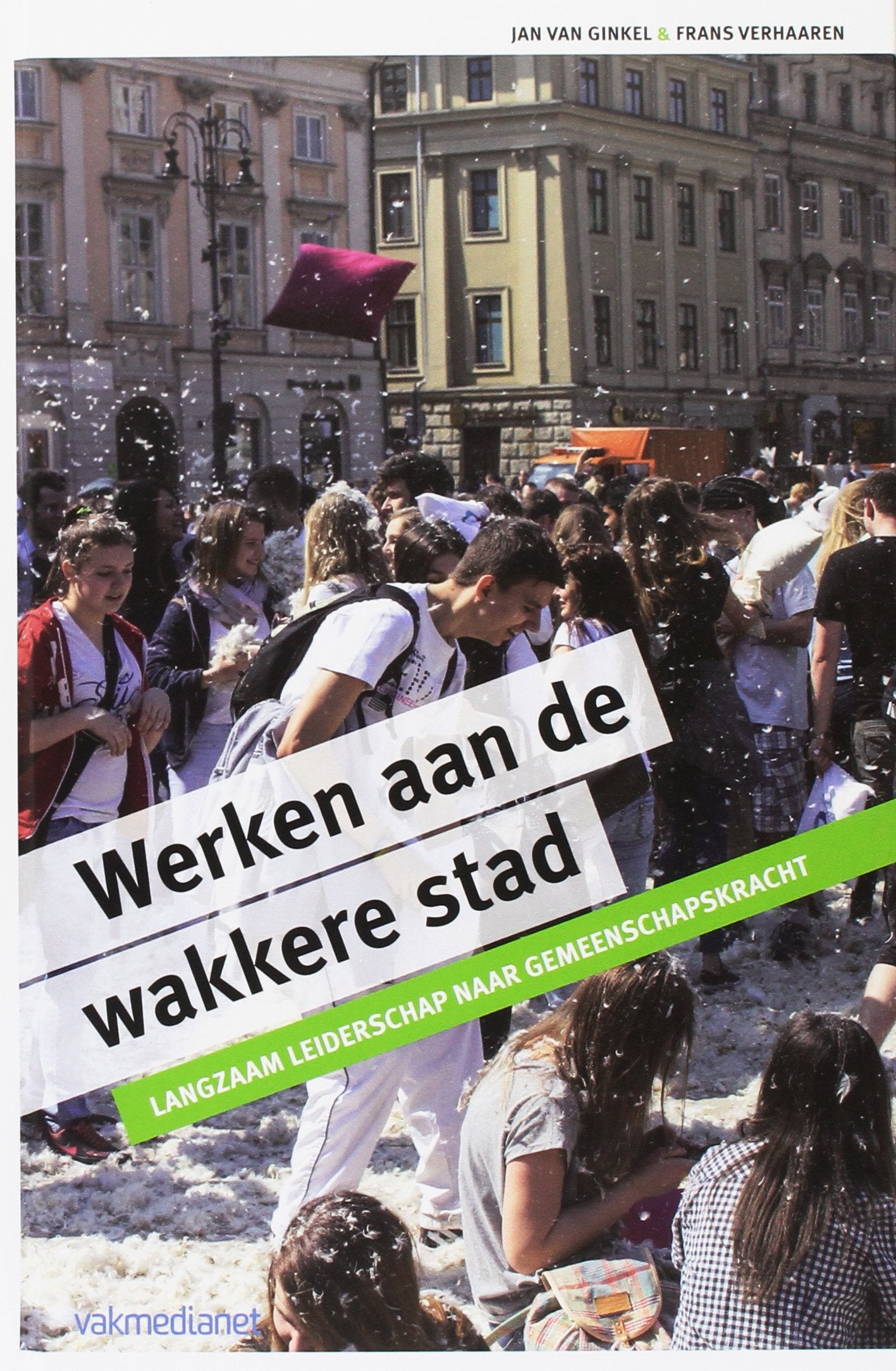Werken aan de wakkere stad: Langzaam leiderschap naar gemeenschapskracht book