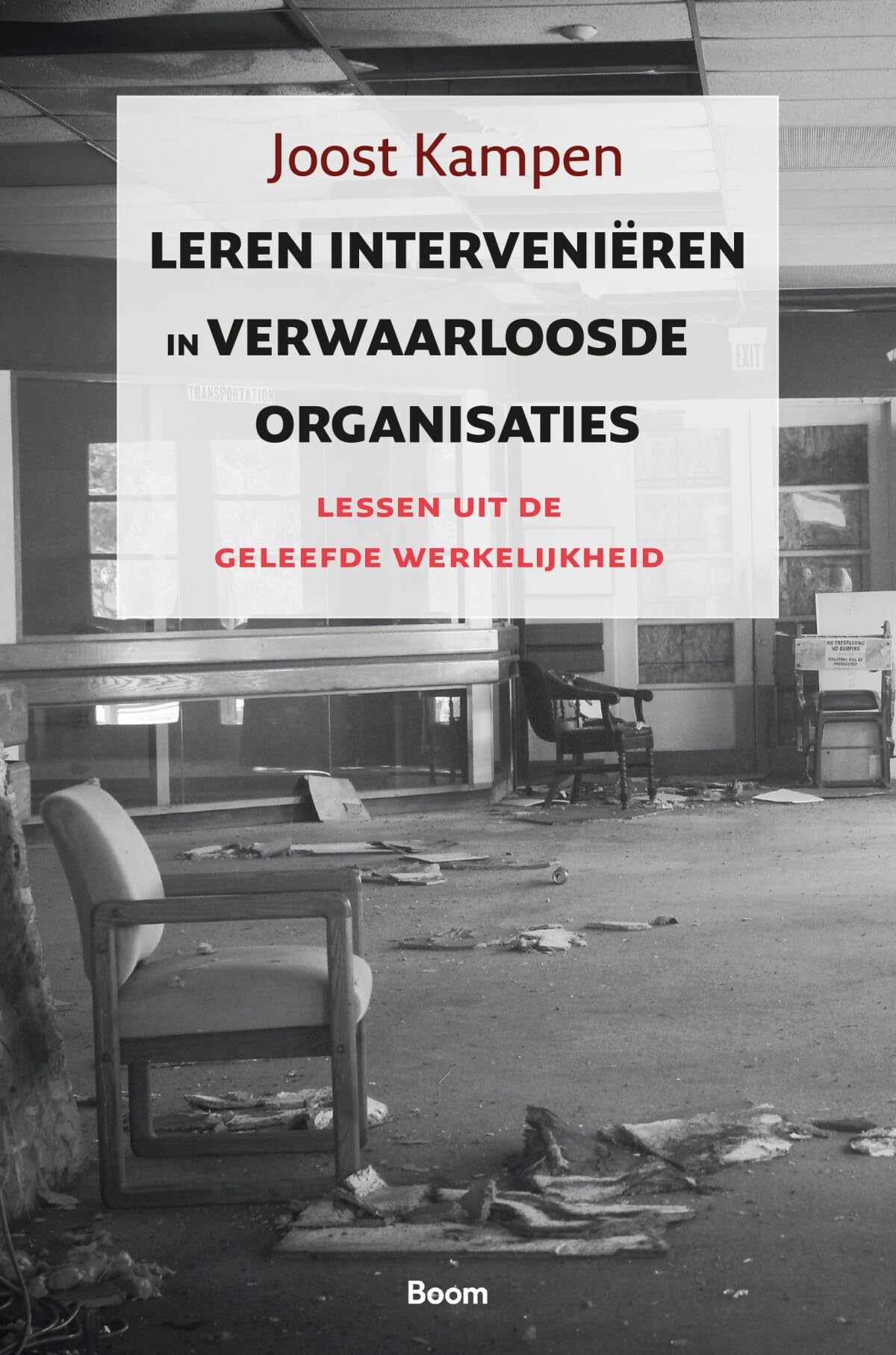 Leren interveniëren in verwaarloosde organisaties: lessen uit de geleefde werkelijkheid Business, Finance & Career
