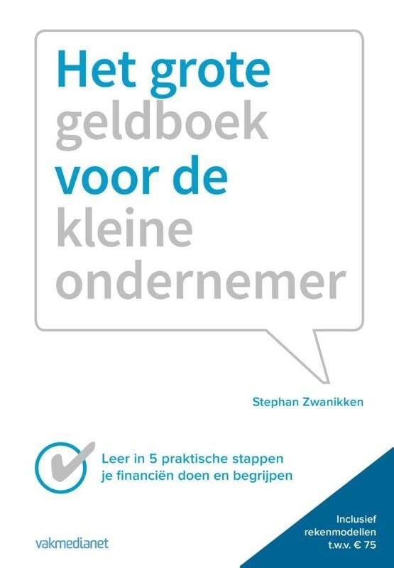 Het grote geldboek van de kleine ondernemer: in 5 praktische stappen je financiën doen en begrijpen book