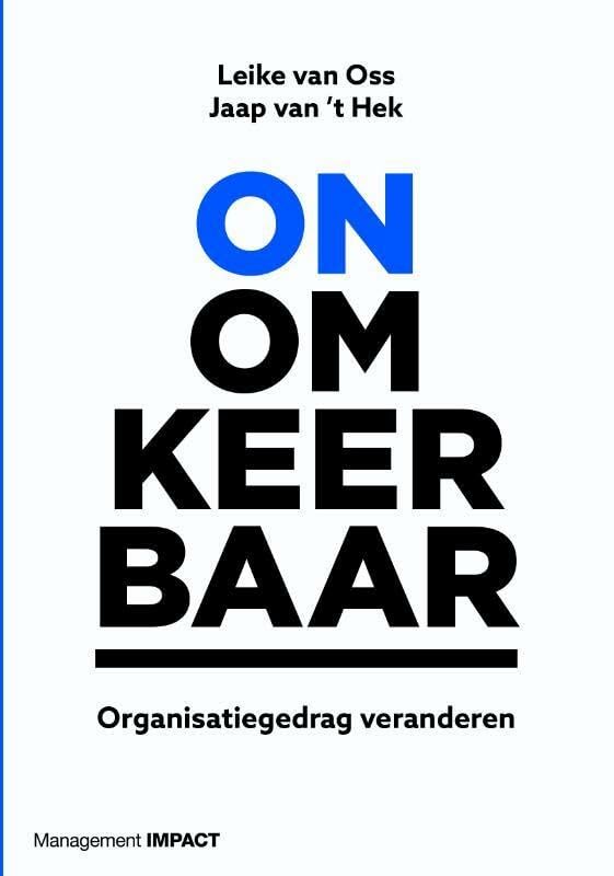 Onomkeerbaar: organisatiegedrag veranderen book