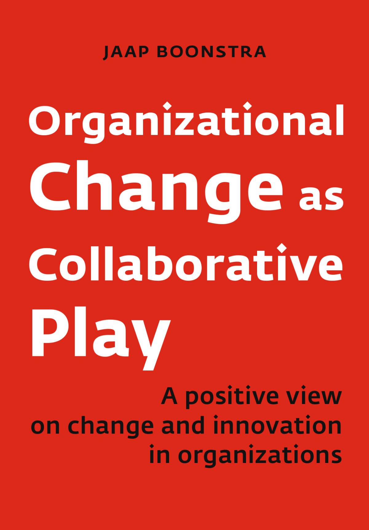 Organizational Change as Collaborative Play Business, Finance & Career Books