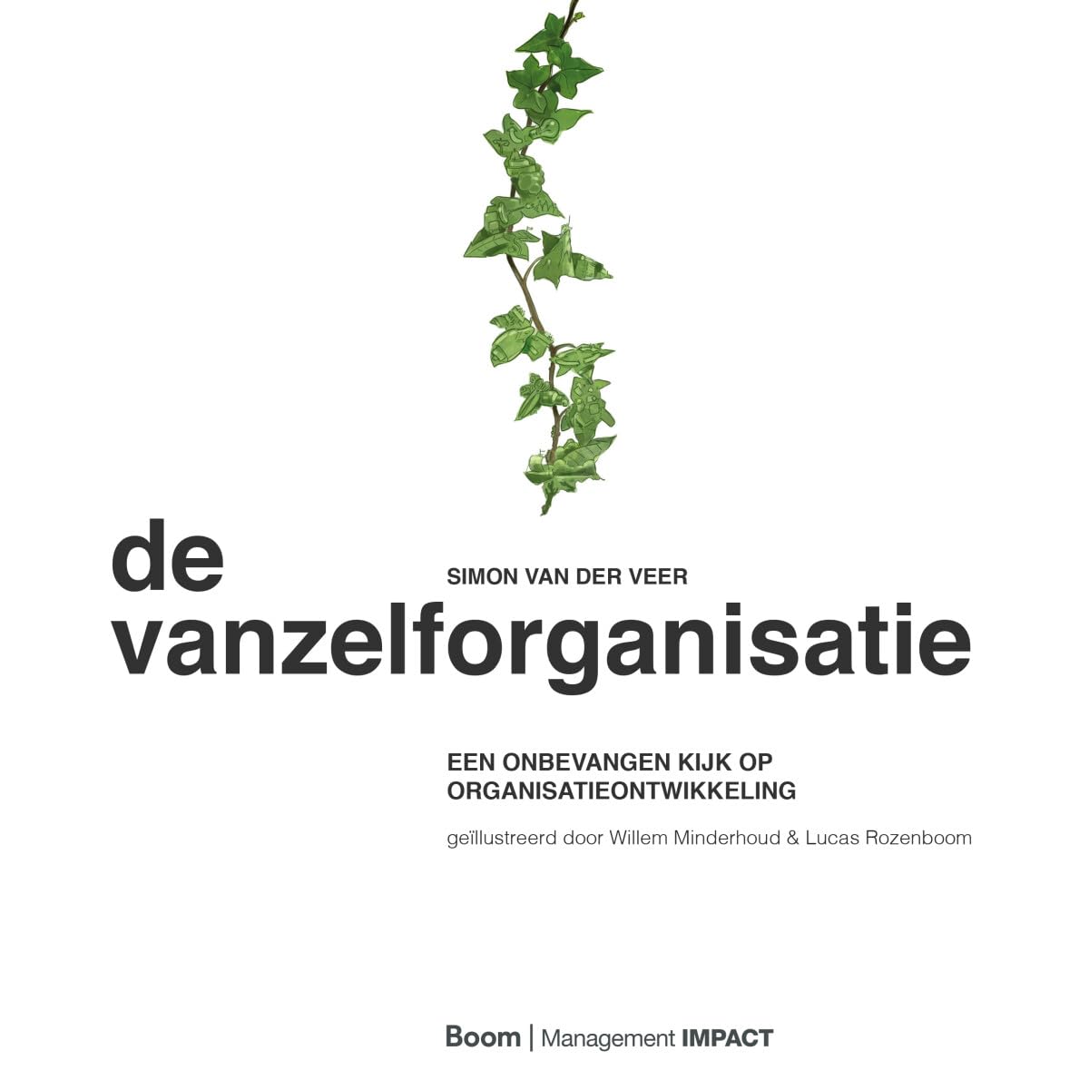 De vanzelforganisatie: een onbevangen kijk op organisatieontwikkeling book