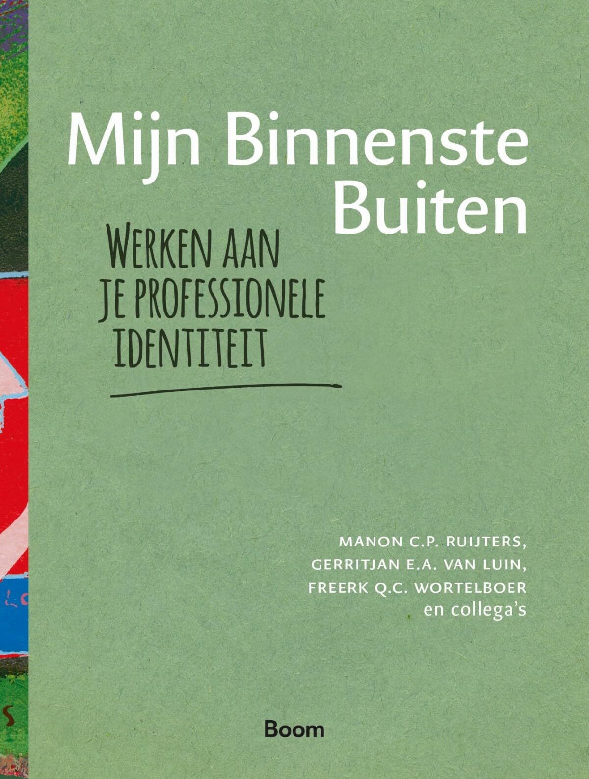 Mijn binnenste buiten: werken aan je professionele identiteit Business, Finance & Career
