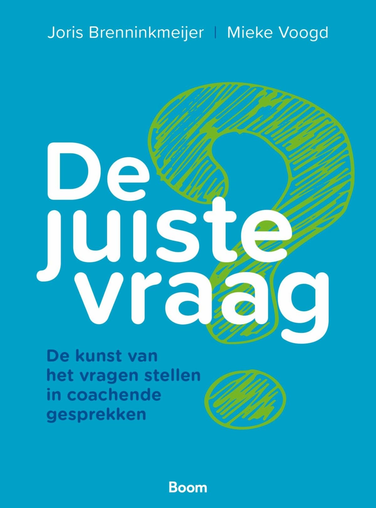 De juiste vraag: de kunst van het vragen stellen in coachende gesprekken book