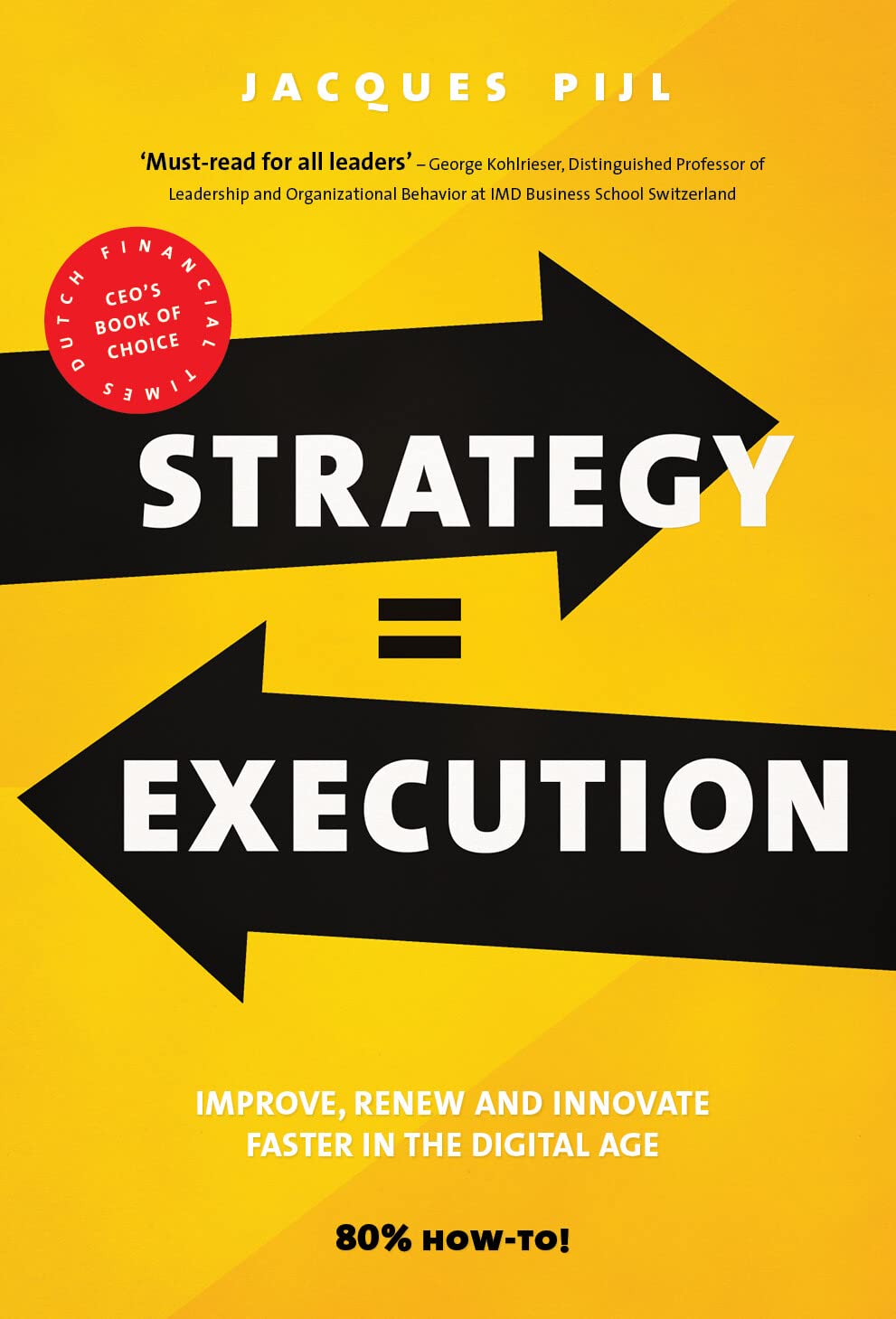 Strategy = execution: improve, renew and innovate faster in the digital age Business, Finance & Career