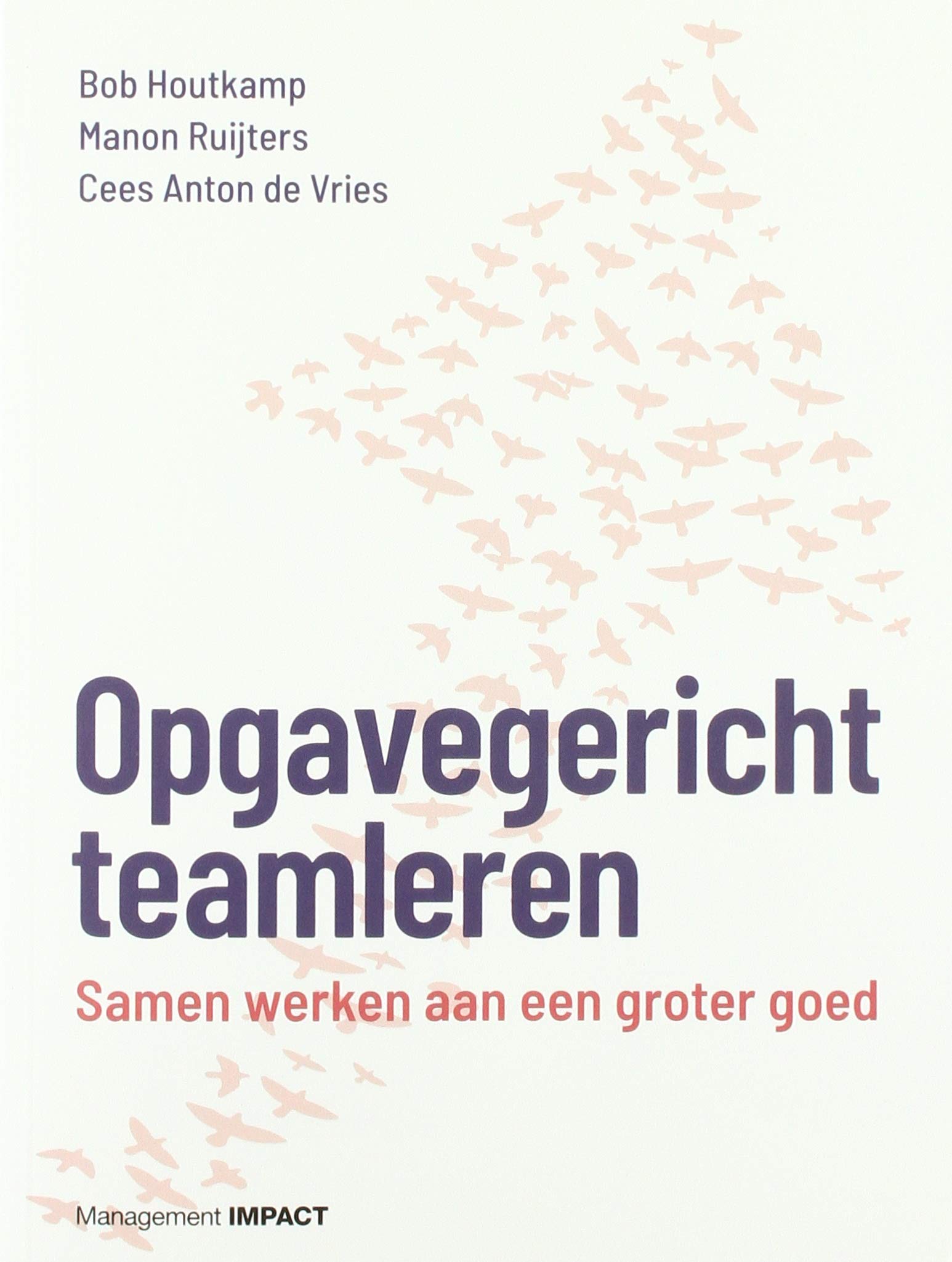 Opgavegericht teamleren: Samen werken aan een groter goed Business, Finance & Career