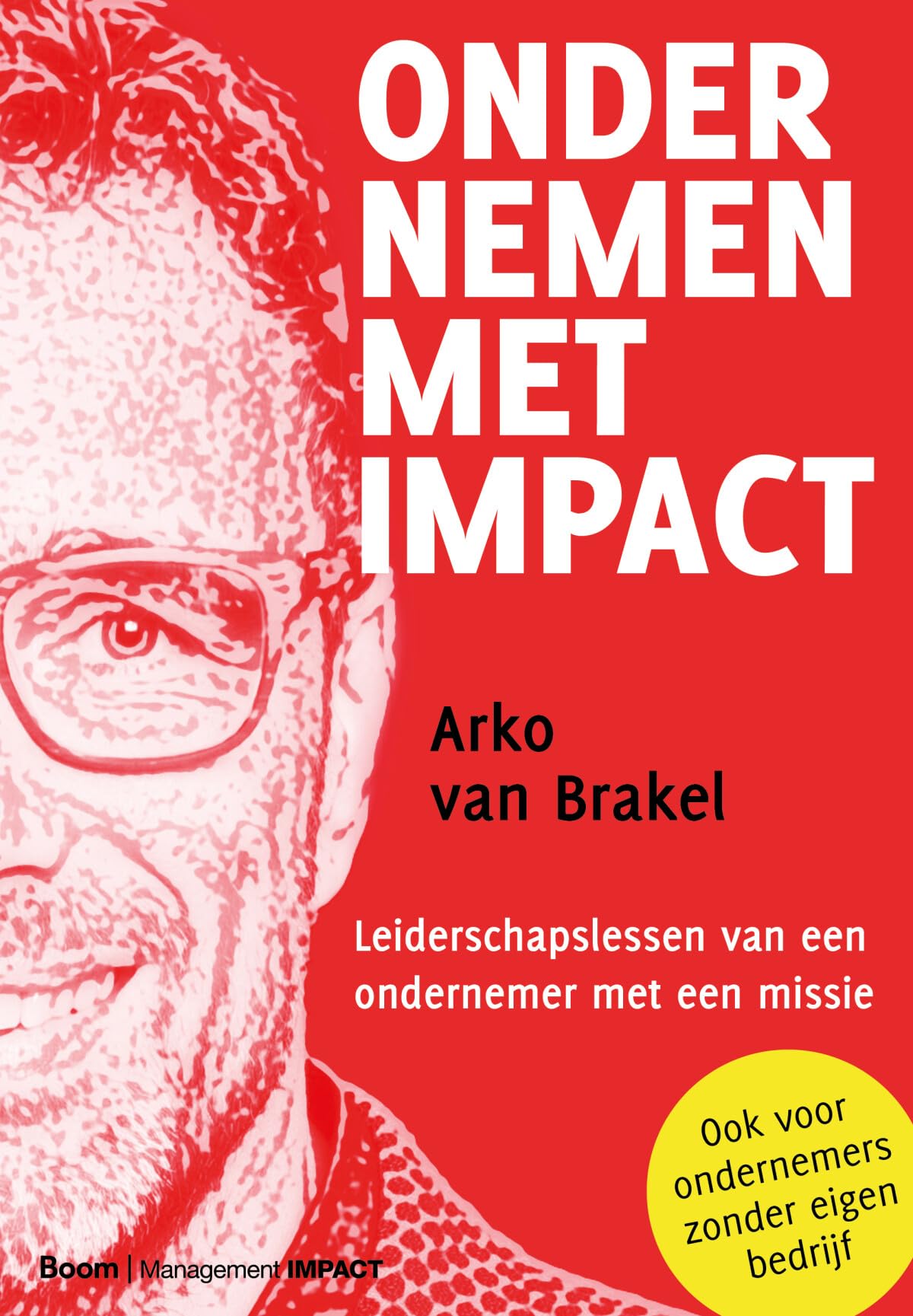 Ondernemen met impact: leiderschapslessen van een ondernemer met een missie Business, Finance & Career