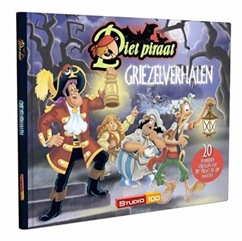 Griezelverhalen: 20 spannende verhalen van Piet Piraat en zijn maatjes! book