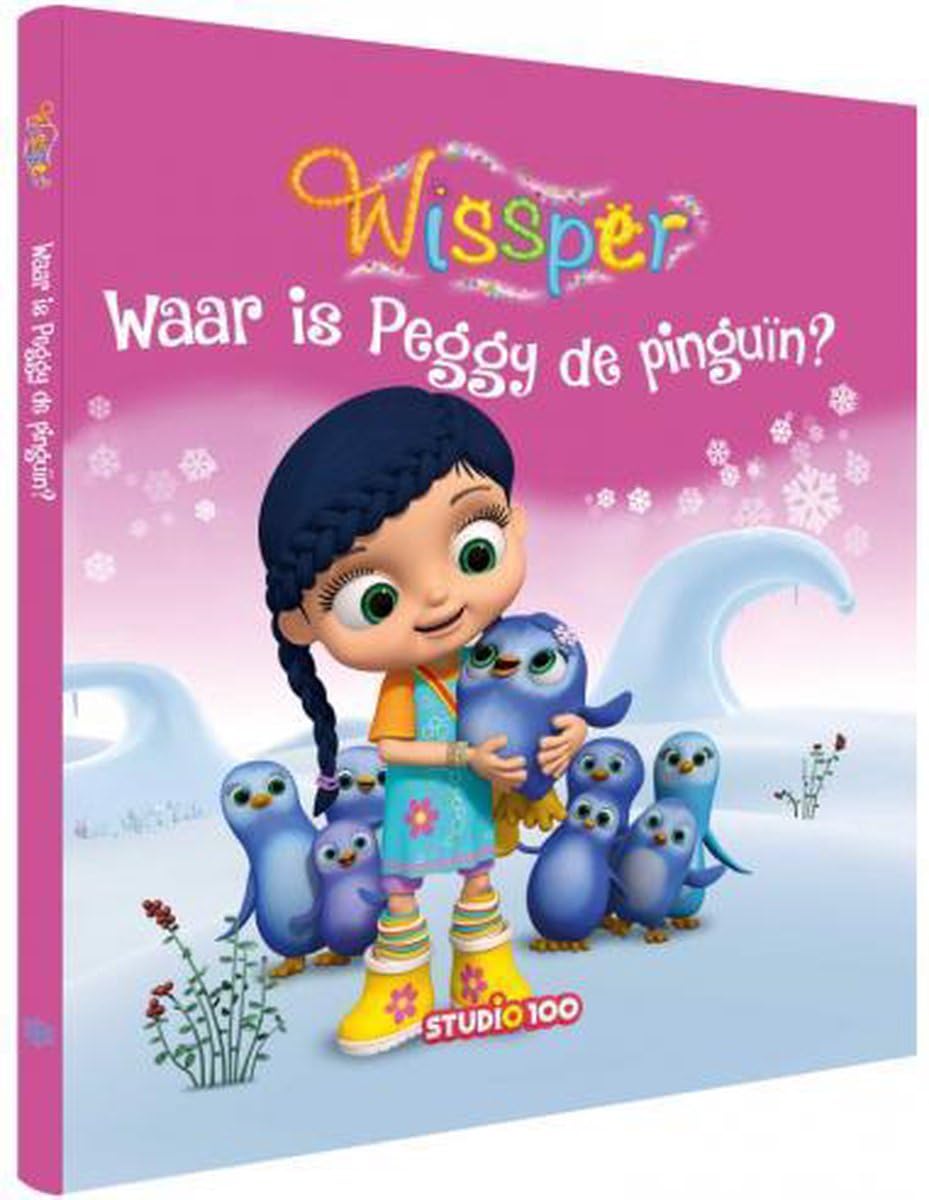 Wissper : voorleesboek 3 - Waar is Peggy de Pinguïn? book