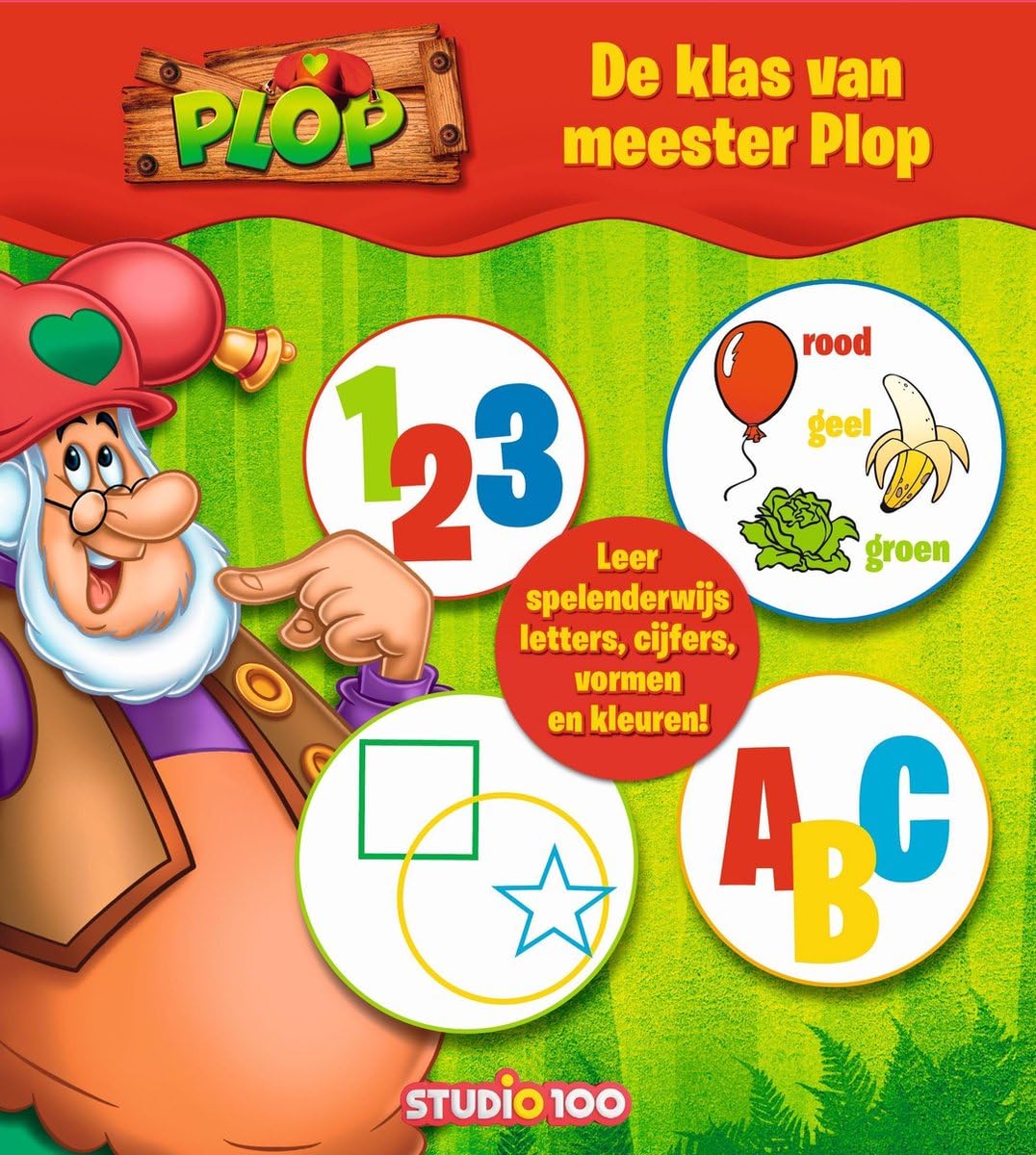 De klas van meester Plop: leer spelenderwijs letters, cijfers, vormen en kleuren! book