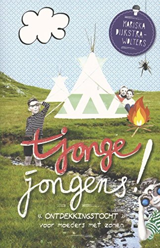 Tjonge jongens!: ontdekkingstocht voor moeders met zonen book