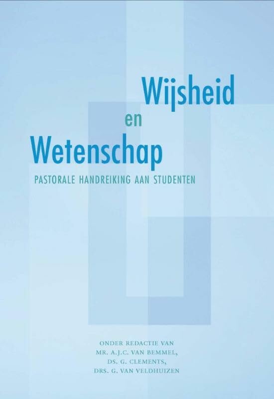 Wijsheid en wetenschap: pastorale handreiking aan studenten book