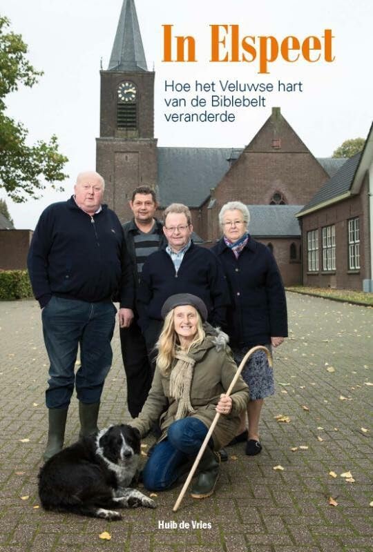 In Elspeet: hoe het Veluwse hart van de biblebelt veranderde book