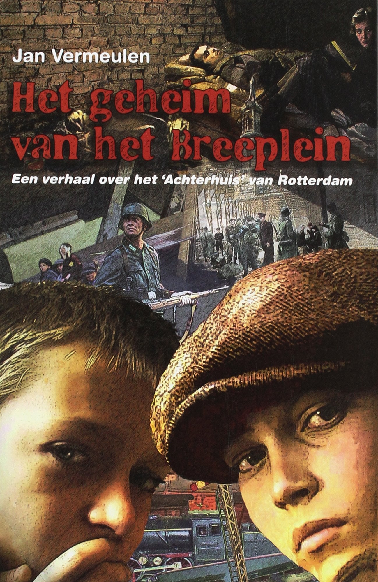 Het geheim van het Breeplein: een verhaal over het 'achterhuis' van Rotterdam book