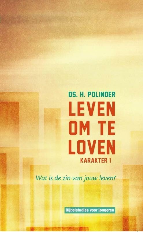 Leven om te loven: wat is de zin van jouw leven book