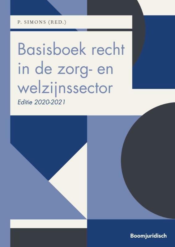 Basisboek recht in de zorg- en welzijnssector 2020-2021 book