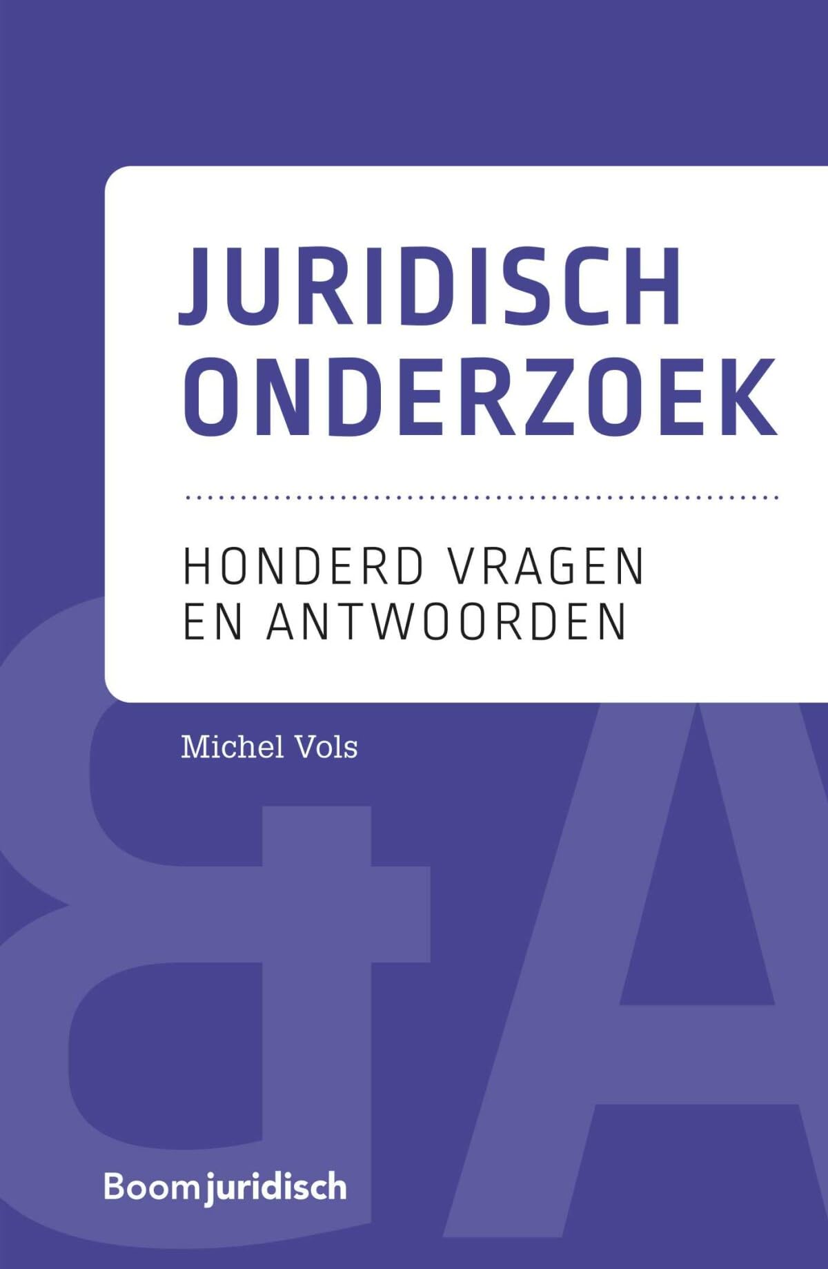 Juridisch onderzoek: Honderd vragen en antwoorden book
