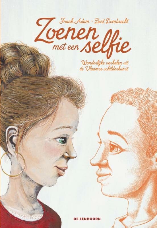Zoenen met een selfie: wonderlijke verhalen uit de Vlaamse schilderkunst book