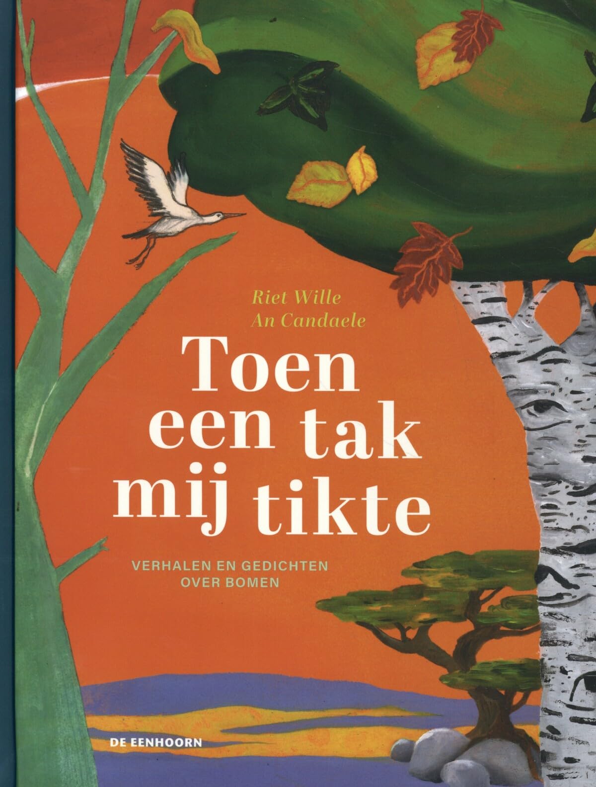 Toen een tak mij tikte: verhalen en gedichten over bomen Novels & Short Stories