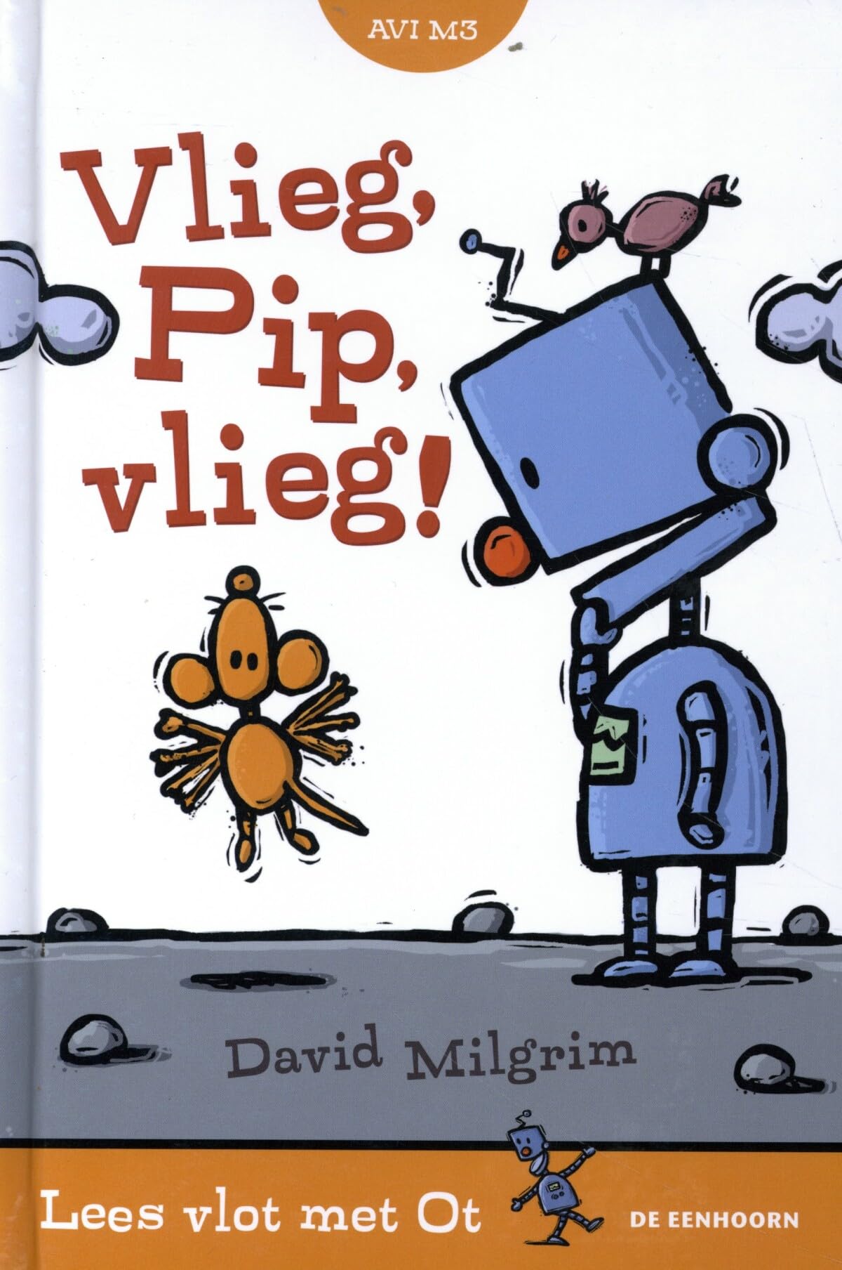 Vlieg, Pip, vlieg! (Lees vlot met Ot) Novels & Short Stories