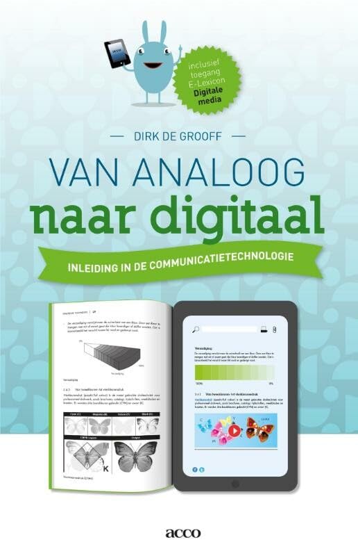 Van analoog naar digitaal: inleiding in de communicatietechnologie book