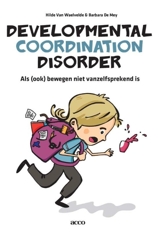 Developmental coordination disorder: als (ook) bewegen niet vanzelfsprekend is book