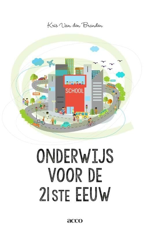 Onderwijs voor de 21ste eeuw: een boek voor leerkrachten en ouders Books