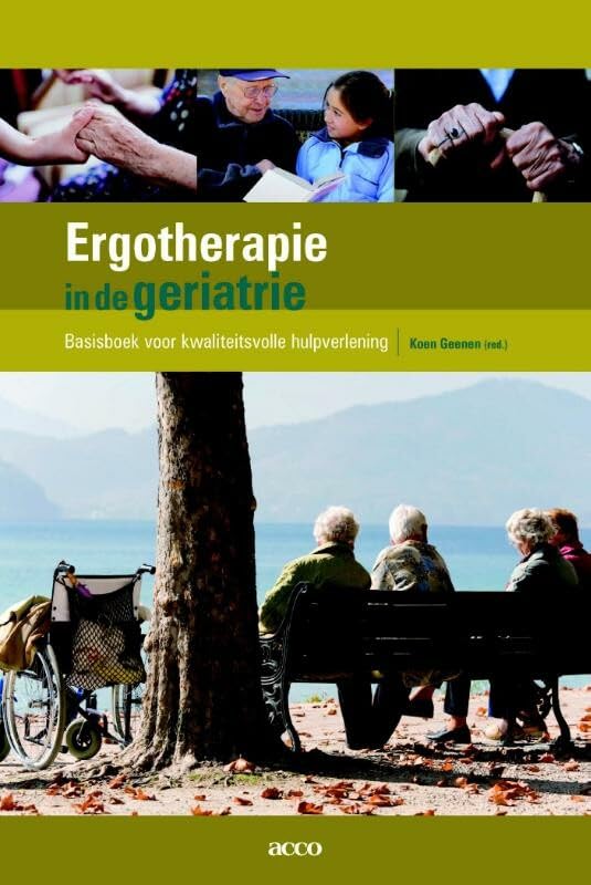 Ergotherapie in de geriatrie: basisboek voor kwaliteitsvolle hulpverlening book
