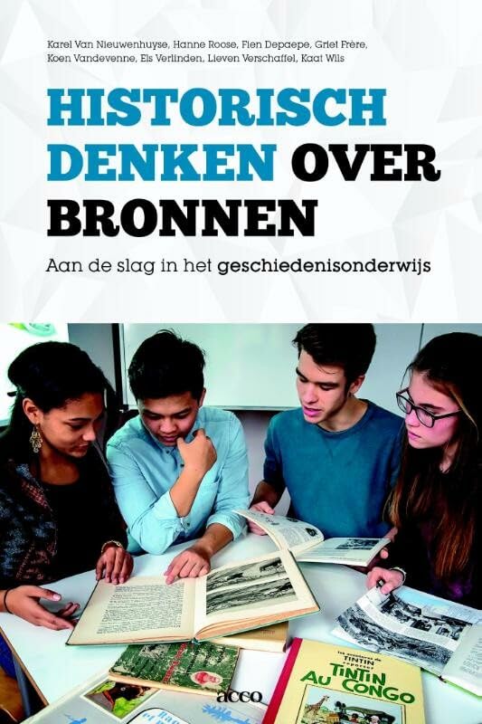 Historisch denken over bronnen: aan de slag in het geschiedenisonderwijs Politics & History