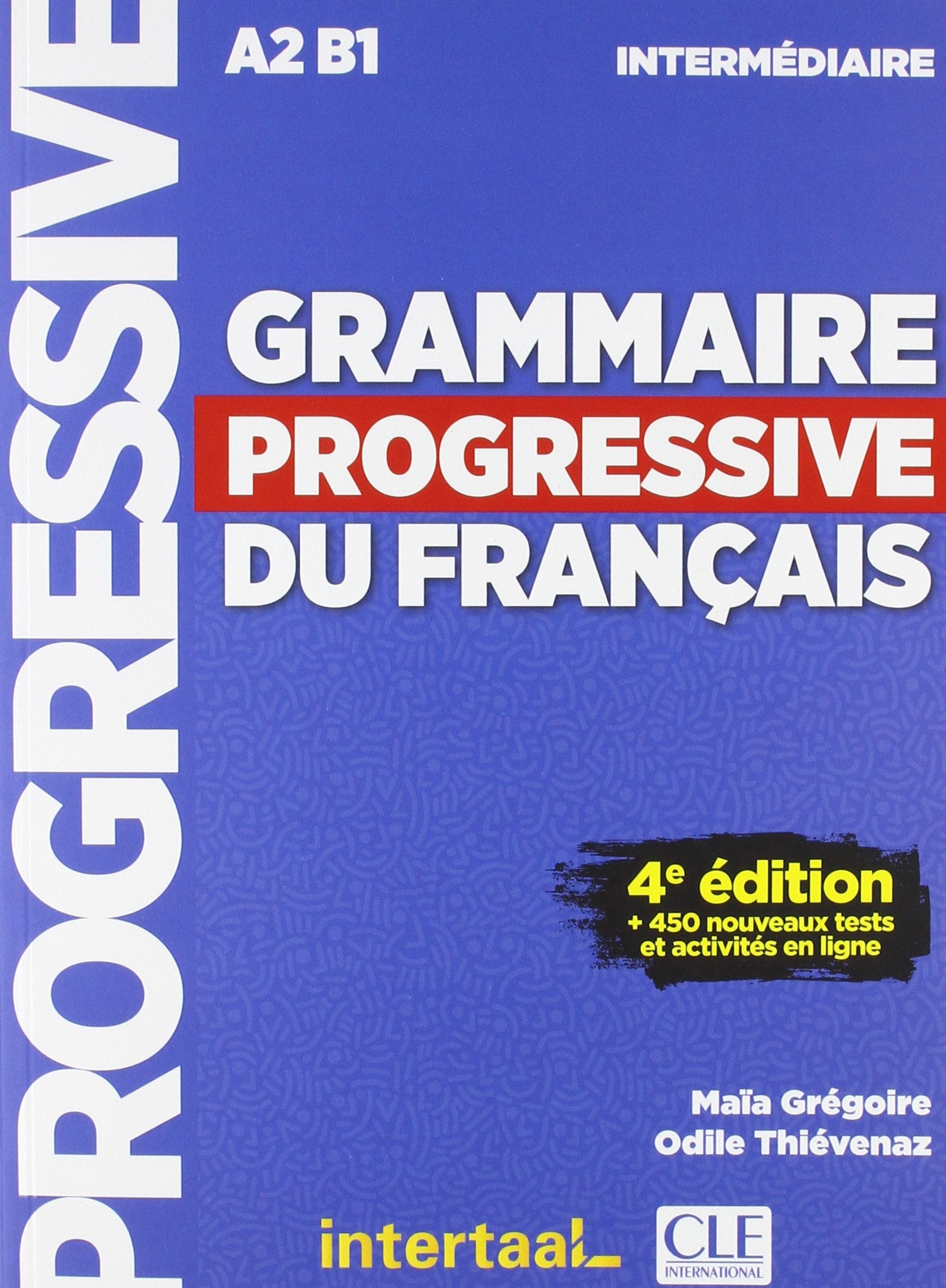 Grammaire progressive du français Niveau intermédiaire + CD 4ed - Intertaal book