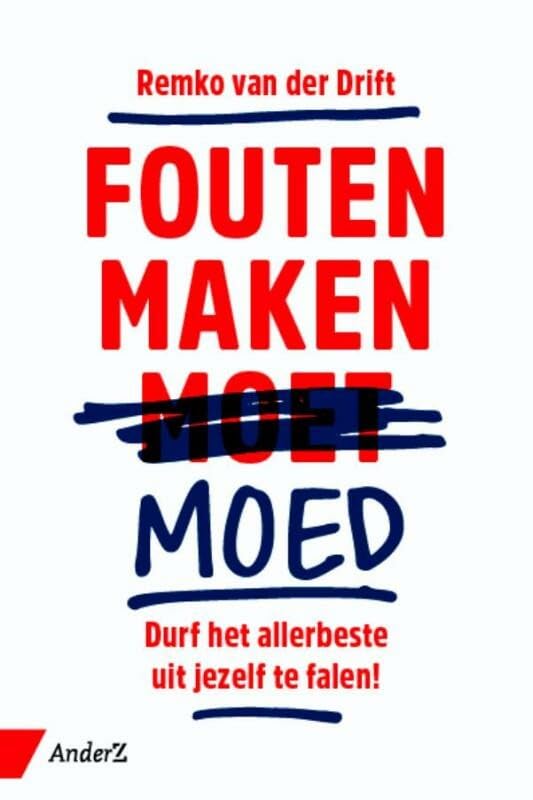 Fouten maken moed: Durf het allerbeste uit jezelf te falen! book