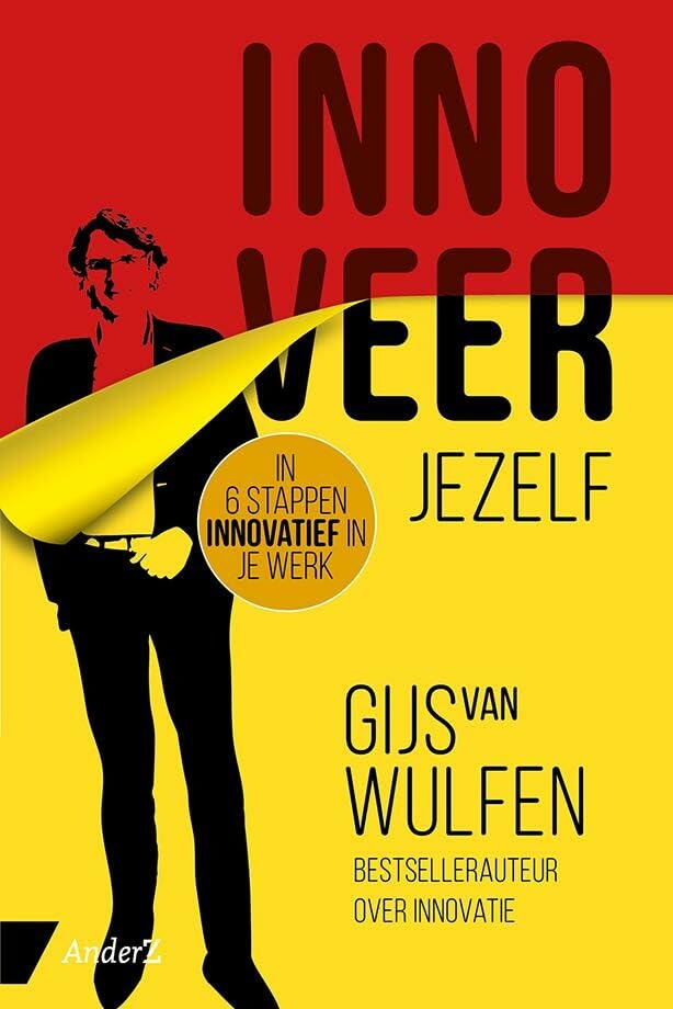 Innoveer jezelf: In 6 stappen innovatief in je werk book