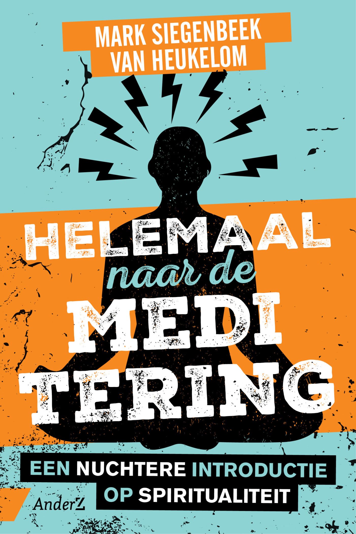 Helemaal naar de meditering: een nuchtere introductie tot spiritualiteit Lifestyle