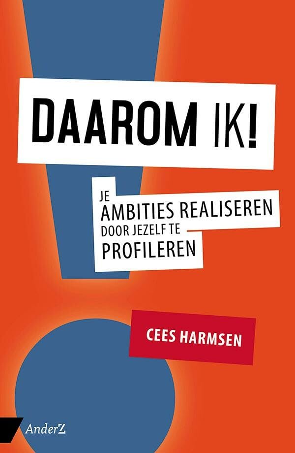 Daarom ik!: Je ambities realiseren door jezelf te profileren book