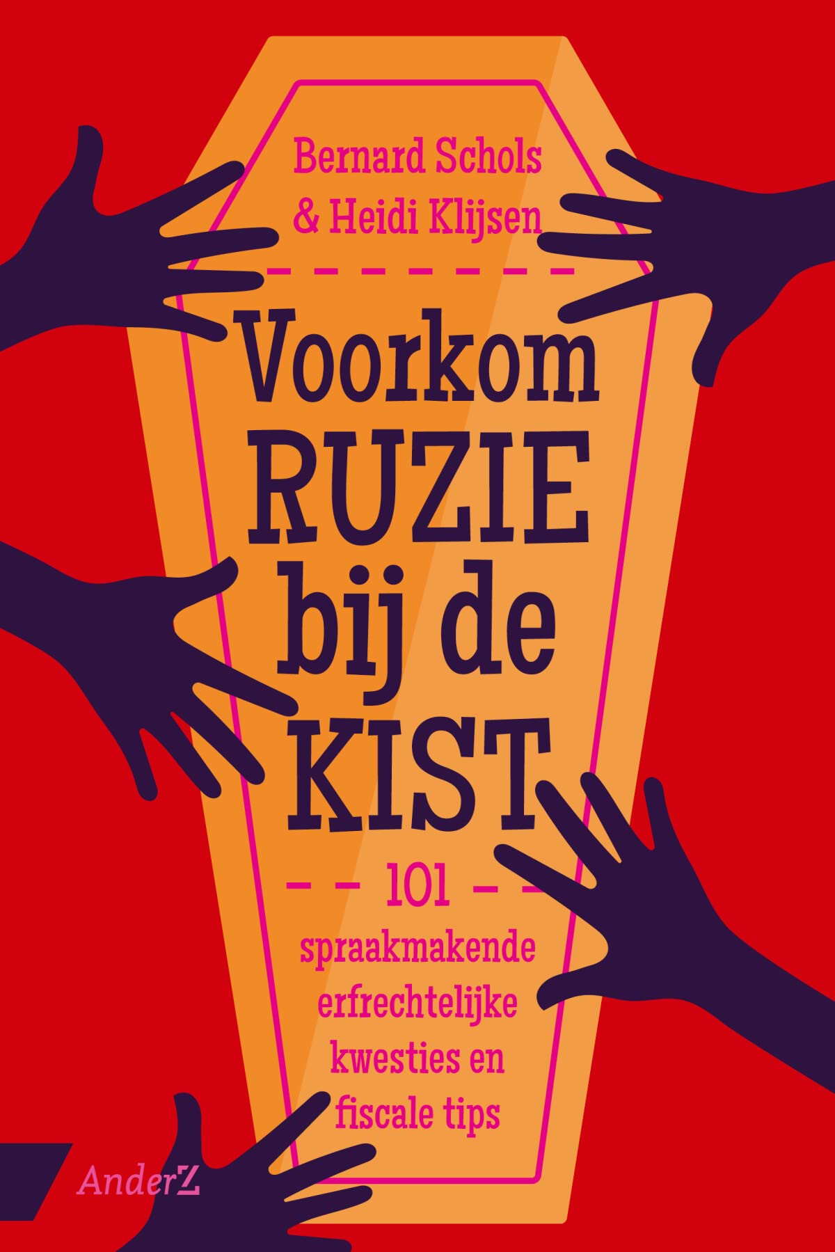 Voorkom ruzie bij de kist: 101 spraakmakende erfrechtelijke kwesties en fiscale tips Law