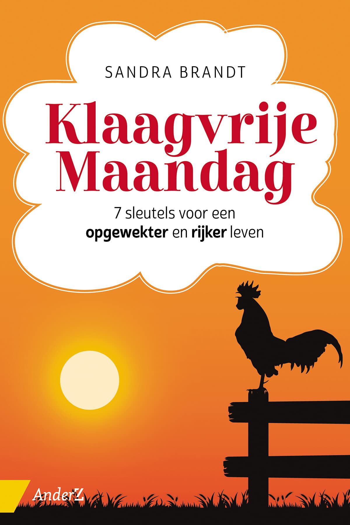 Klaagvrije maandag: 7 sleutels voor een rijker leven book
