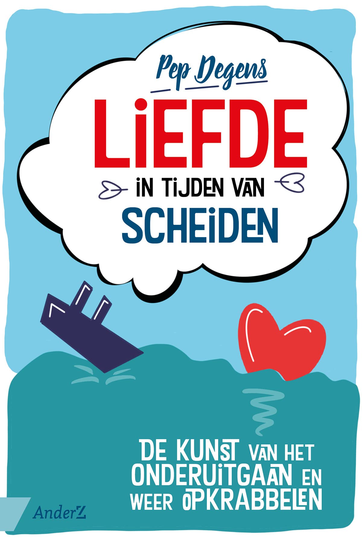 Liefde in tijden van scheiding: Onderuitgaan en opkrabbelen book