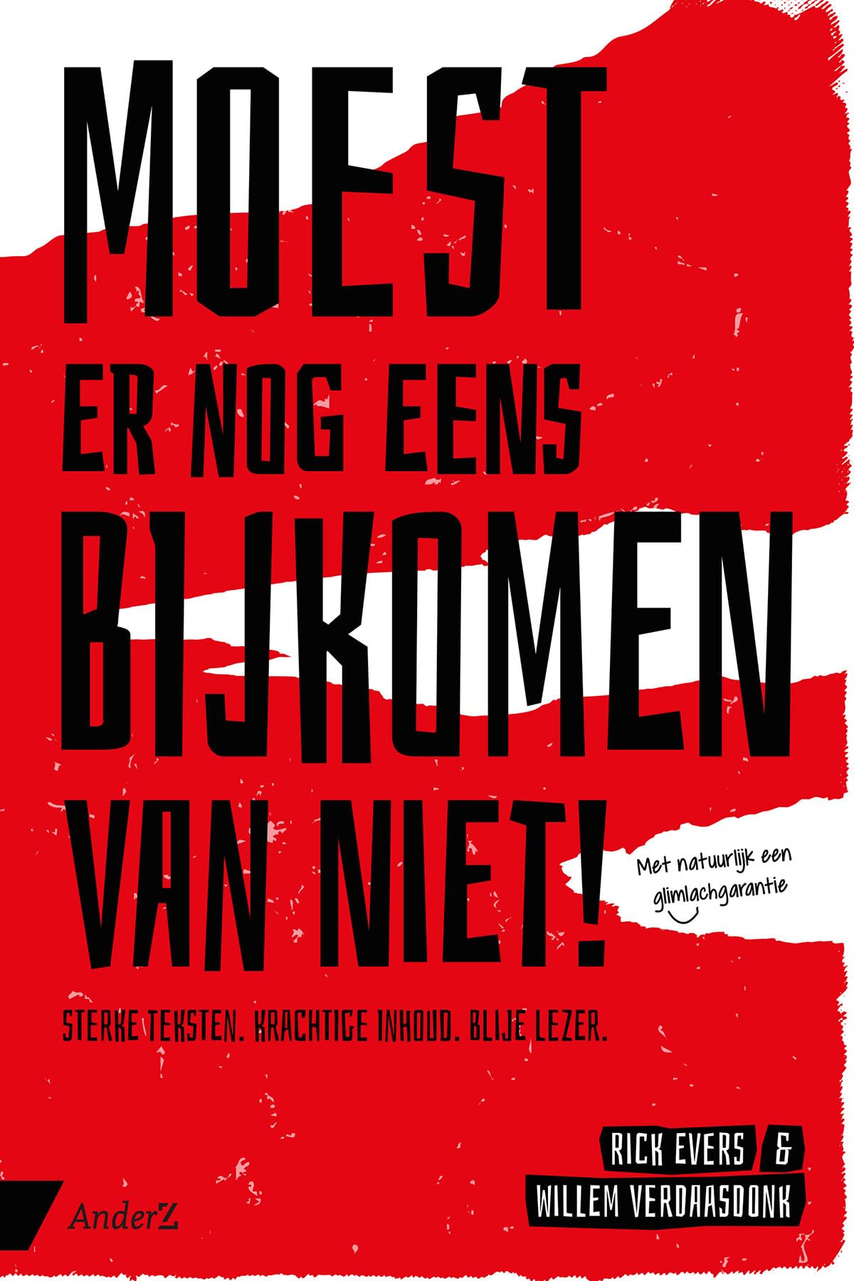 Moest er nog eens bijkomen van niet!: sterke teksten, krachtige inhoud, blije lezer, met glimlachgarantie book