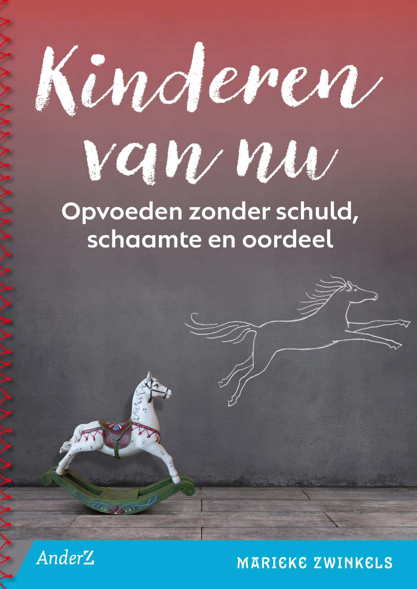 Kinderen van nu: opvoeden zonder schuld, schaamte en oordeel book