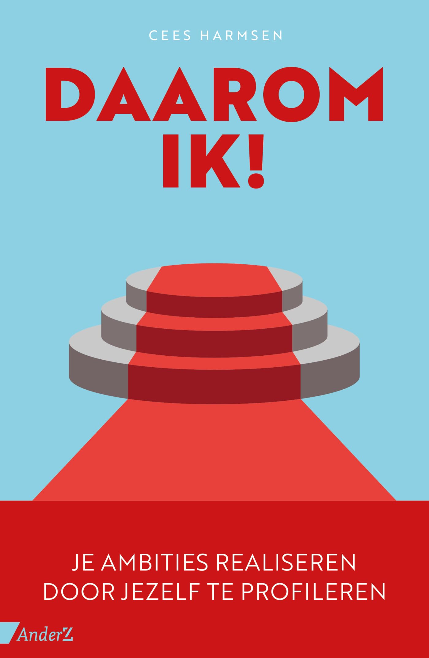 Daarom ik!: je ambities realiseren door jezelf te profileren Psychology