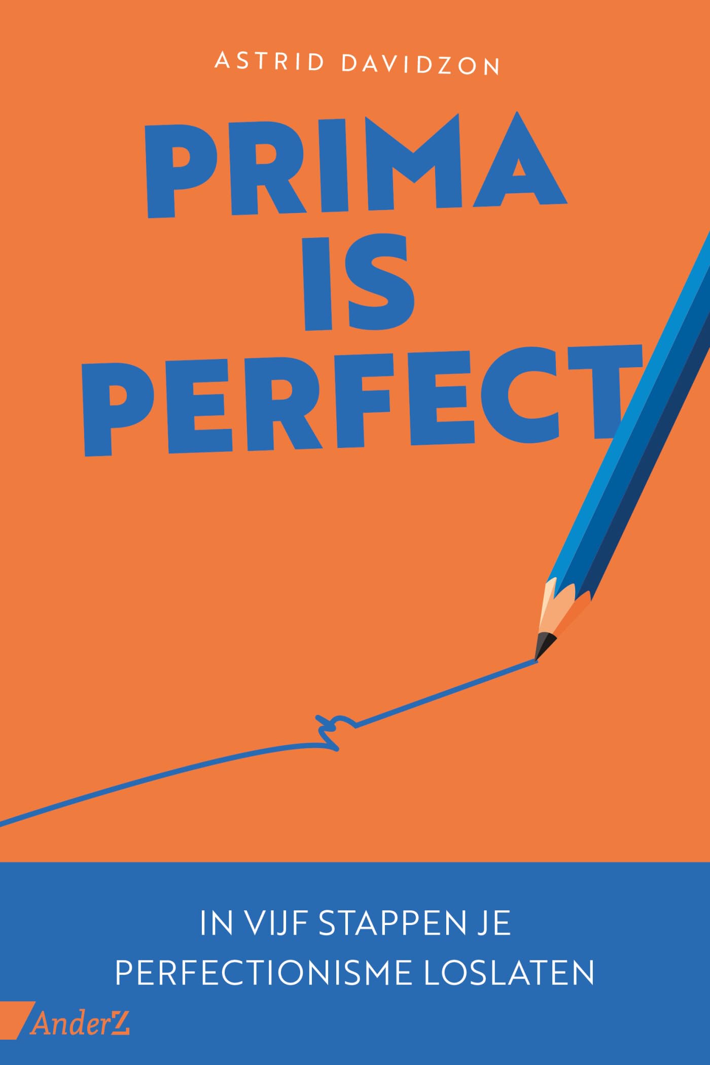 P.R.I.M.A. is perfect!: in 5 stappen je perfectionisme loslaten book