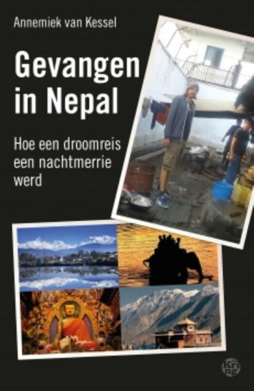 Gevangen in Nepal: hoe een droomreis een nachtmerrie werd book