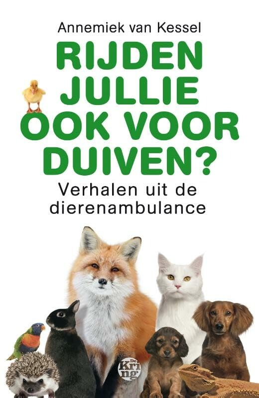 Rijden jullie ook voor duiven?: verhalen uit de dierenambulance book